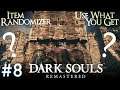 Dark Souls | Use What You Get + Item Randomizer #8