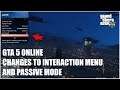 GTA 5 ONLINE Changes to Interaction Menu and Passive Mode
