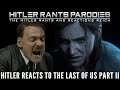 Hitler reacts to The Last of Us Part II