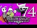 Hollow Knight [074 - Mark of a Master] ETA Plays!
