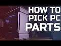 How to Pick PC Parts? - TechteamGB