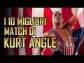 I 10 Migliori Match di Kurt Angle in WWE