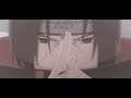 Itachi Uchiha - Naruto edit