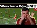 IT'S ALL GOING WRONG | The Wrexham Way | Football Manager 2022 | Part 3