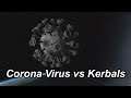 KSP - Korona Virus vs Kerbals