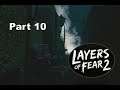 Layers of Fear 2 Part 10