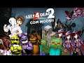 left 4 dead 2 com mods incriveis
