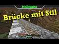 Minecraft ♦ 285 ♦ Brücke mit Stil ♦ Deutsch / GER