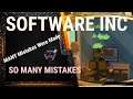 Software Inc Gameplay - Economic Simulator w/ Sims Building - MANY Mistakes Were Made This Time