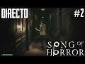 Song of Horror - Directo #2 Español - Episodio 2 - Noche de Miedo - La canción Maldita - PC Gameplay