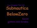 Subnautica Below Zero Das Original Teil-33 Gassi gehen mit Krebs.