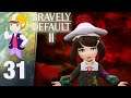 Suffer For Your Art - Let's Play Bravely Default II - Part 31