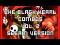 The Black Heart Combos Vol. 2 (Versión Steam)