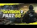 The Division 2 Gameplay Walkthrough Part 56 - "Oh My God!!" (Let's Play)