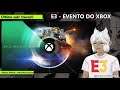 [ VTUBER ]- E3 - EVENTO DO XBOX AO VIVO !!
