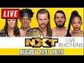 🔴 WWE NXT Live Stream August 21st 2019 - Full Show live reaction