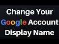 How To Change Your Google Account Display Name