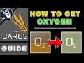 How to Get Oxygen in Icarus | Beginner Guide