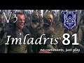 Imladris - Divide & Conquer V3 TATW (Very Hard) - #81 | Eriador belongs to the Elves!