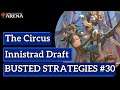Innistrad Midnight Hunt Draft - The Circus - Busted Strategies #30 - MTG Arena
