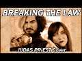 Breaking the Law (Judas Priest Cover) - Thennecan ft. Iris
