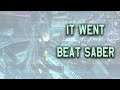 S3RL | It Went | BeatSaber [EXPERT+]