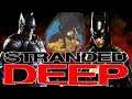 Stranded Deep Co-op - Batman & Batgirl Come To Stranded Deep!