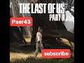 The Last of Us™ Part II Episode 43 Gameplay Elie  FULLGAME