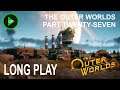 The Outer Worlds - [ PART TWENTY-SEVEN ] - Long Play