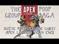 The Poop Group Saga - Quite Possibly the Worst Apex Legends Team Ever