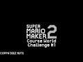 Super Mario Maker 2 Course World Challenge #1