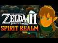 Zelda Breath of the Wild 2’s Spirit Realm