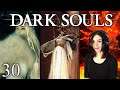 Busy Battling Bosses! | Dark Souls - Part 30