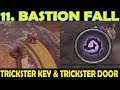 Chapter 11, Bastion fall, Worst  trickster key and trickster door location, WAR SKILL : VORTEX