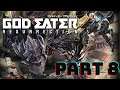 God Eater is God Tier (Part 8 Full Stream)
