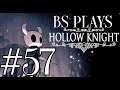 ★Hollow Knight - Part 57★