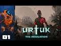 Let's Play Urtuk: The Desolation - PC Gameplay Part 1 - Give Me All Your Mutations!