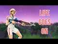 LIFE GOES ON ~ LUCKY3RD ~ FORTNITE MONTAGE