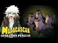 Madagascar: Operation Penguin (Garbage From Your Childhood?)