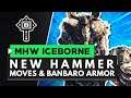 Monster Hunter World Iceborne | New Hammer Moves, Gameplay & Master Rank Banbaro Armor
