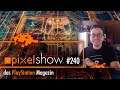 Pixelshow - Das PS4 Games-Magazin #240: Google Stadia, E3 2019, News & Eure Fragen
