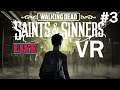 RageMaster vs The Walking Dead: Saints & Sinners #3| [Vive/Index]