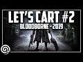 SPIN IT, and then you WIN IT! - LET'S CART #2 [Blood Starved Beast] | Bloodborne