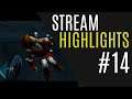 Stream Highlights #14