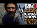 Sunday Morning Fishing Show Ep.50 Hooollliieee in Red Dead Online