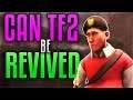 [TF2] Can Valve REVIVE TF2 in 2020? - Is TF2 Nearing An End?