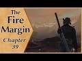 The Fire Margin #39 | Skinscare | Kenshi Narrative