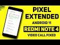 Video Call Fixed On Android 11 For Redmi Note 4/4X (Mido) Pixel Extended 2.2 Official Rom