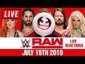 WWE RAW Live Stream July 15th 2019 Watch Along - Full Show Live Reaction