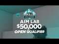 Aim Lab $50K Skills Challenge #2 - Open Qualifier